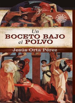 Un boceto bajo el polvo (eBook, ePUB) - Orta Pérez, Jesús