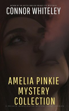 Cover Amelia Pinkie Mystery Collection: 5 Private Investigator Mystery Short Stories (Amelia Pinkie Private Investigator Mysteries, #5.5) (eBook, ePUB)
