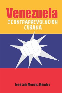 Venezuela y la contrarrevolución cubana (eBook, ePUB) - Méndez Méndez, José Luis