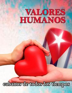 Valores humanos. Cubanos de todos los tiempos (eBook, ePUB) - Colectivo de autores