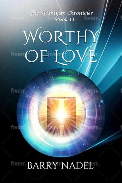 Worthy of Love (Hoshiyan Chronicles, #13) (eBook, ePUB) - Nadel, Barry