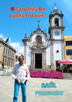 It Can Only Be Lucky In Love! (eBook, ePUB) - Fragoso, Saúl