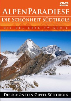 Alpenparadiese - Die Schönheit Südtirols - Die schönsten Gipfel Südtirols - Diverse