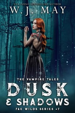 Dusk and Shadows (Fae Wilds Series, #7) (eBook, ePUB) - May, W. J.