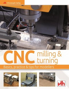 CNC milling and turning in model making (eBook, ePUB) - Selig, Christoph