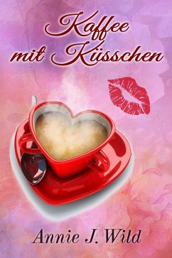 Cover Kaffee mit Küsschen (eBook, ePUB)