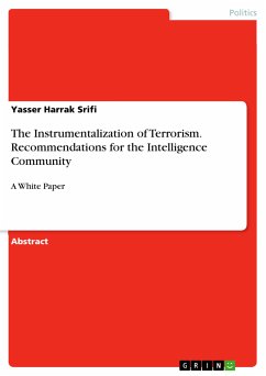 The Instrumentalization of Terrorism. Recommendations for the Intelligence Community (eBook, PDF) - Harrak Srifi, Yasser