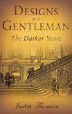 Designs of a Gentleman - The Darker Years (eBook, ePUB)