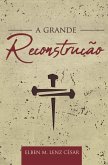 A Grande Reconstrução (eBook, ePUB)