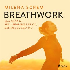 BreathWork. Una risorsa per il benessere fisico, mentale ed emotivo (MP3-Download) - Screm, Milena