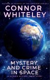 Mystery And Crime In Space: A Science Fiction Mystery Short Story (eBook, ePUB)
