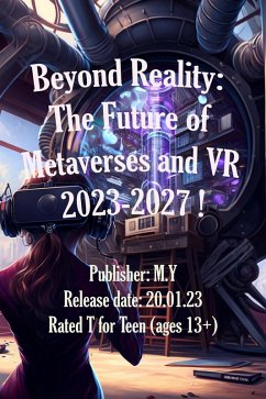 Cover Beyond Reality: The Future of Metaverses and VR 2023-2027 ! (eBook, ePUB)
