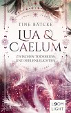 Lua und Caelum 3: Zwischen Todeskuss und Seelenleuchten (eBook, ePUB)