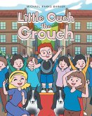 Little Ouch the Grouch (eBook, ePUB)