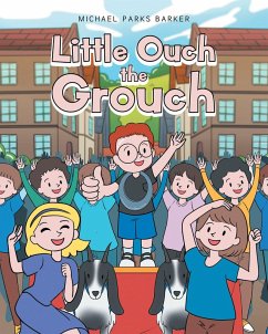 Little Ouch the Grouch (eBook, ePUB) - Barker, Michael Parks