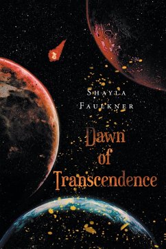 Dawn of Transcendence (eBook, ePUB) - Faulkner, Shayla