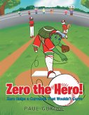 Zero the Hero! Zero Helps a Curveball That Wouldn't Curve (eBook, ePUB)