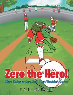 Cover Zero the Hero! Zero Helps a Curveball That Wouldn't Curve (eBook, ePUB)