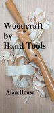 Woodcraft by Hand Tools. (eBook, ePUB)