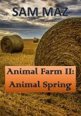Animal Farm II: Animal Spring (eBook, ePUB)