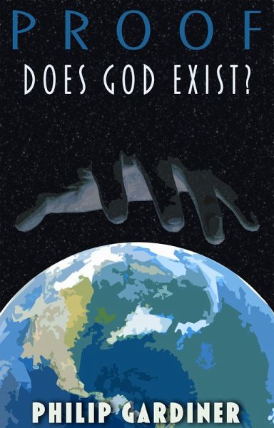 Proof: Does God Exist? (eBook, ePUB) Proof: Does God Exist? (eBook, ePUB)