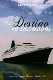 El Destino en sus manos (eBook, ePUB) El Destino en sus manos (eBook, ePUB)