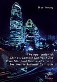 The Application of China¿s Content Control Rules Over Standard Business Terms in Business to Business Contracts