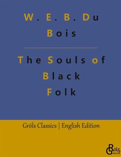 The Souls of Black Folk - Du Bois, W. E. B.