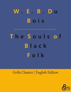 The Souls of Black Folk - Du Bois, W. E. B.