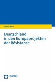 Deutschland in den Europaprojekten der Résistance