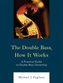 The Double Bass, How It Works (eBook, ePUB)