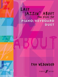 Easy Jazzin' About Piano Duet (fixed-layout eBook, ePUB) - Wedgwood, Pam