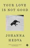 Your Love is Not Good (eBook, ePUB)