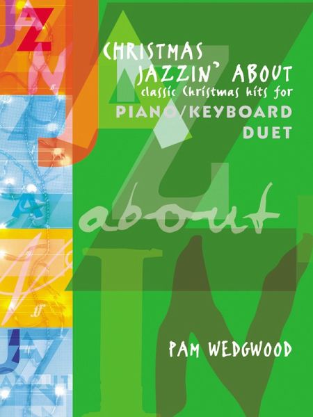Christmas Jazzin' About Piano Duet (eBook, ePUB) Christmas Jazzin' About Piano Duet (eBook, ePUB)