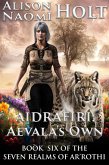 Aidrafiri: Aevala's Own (The Seven Realms of Ar'rothi, #6) (eBook, ePUB)