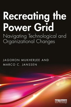 Recreating the Power Grid (eBook, ePUB) - Mukherjee, Jagoron; Janssen, Marco C.