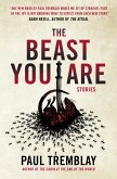 The Beast You Are: Stories (eBook, ePUB)