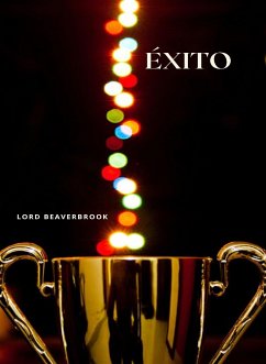 Éxito (traducido) (eBook, ePUB) - Beaverbrook, Lord