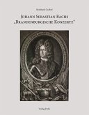 Johann Sebastian Bachs "Brandenburgische Konzerte", m. 2 Audio-CD