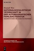 Nationalsozialistische Täterschaft in der autobiografischen Familienliteratur