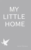 MY LITTLE HOME (eBook, ePUB)