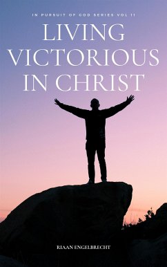 Victorious Living in Christ (eBook, ePUB) - Engelbrecht, Riaan