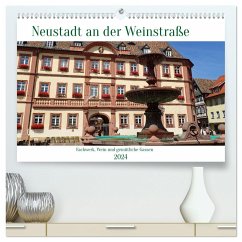 Neustadt an der Weinstaße - Fachwerk, Wein und gemütliche Gassen (hochwertiger Premium Wandkalender 2024 DIN A2 quer), Kunstdruck in Hochglanz