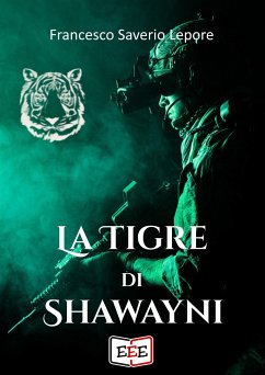 La tigre di Shawayni (eBook, ePUB) - Lepore, Francesco