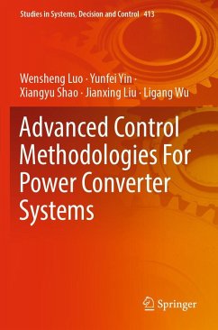 Advanced Control Methodologies For Power Converter Systems - Luo, Wensheng;Yin, Yunfei;Shao, Xiangyu