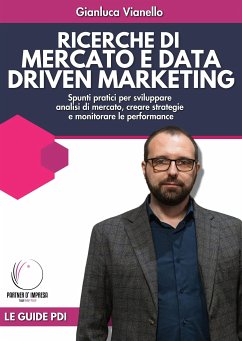 Ricerche di Mercato e Data Driven Marketing (eBook, ePUB) - Vianello, Gianluca