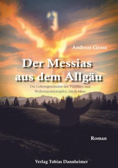 Der Messias aus dem Allgäu - Gross, Andreas