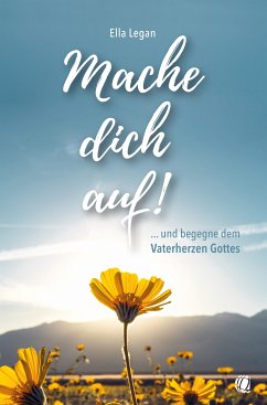 Mache dich auf! (eBook, ePUB) - Legan, Ella