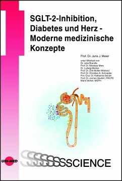SGLT-2-Inhibition, Diabetes und Herz - Moderne medizinische Konzepte - Meier, Juris J.