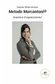 Metodo Marcantoni. Questione di organizzazione! (eBook, ePUB)